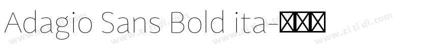 Adagio Sans Bold ita字体转换 Adagio Sans Bold ita字体转换